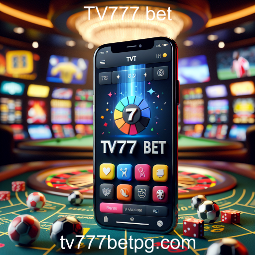 Apostas Móveis: O Futuro das Apostas Online na TV777 Bet